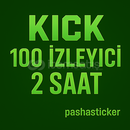 Kick 2 Saat 100 İzleyici Garantili | Hızlı