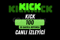 KICK 100 İZLEYİCİ - 30 DAKİKA / HIZLI KICK 100 İZLEYİCİ - 30 DAKİKA / HIZLI