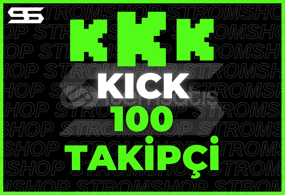 KİCK 100 TAKİPÇİ | GARANTİ KİCK 100 TAKİPÇİ | GARANTİ