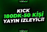 ⭐ Kick 180 Dakika 50 İzleyici!