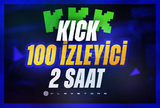 Kick | 2 Saat 100 İzleyici + Garantili