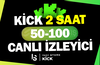 Kick 2 Saat 50-100 Canlı İzleyici - BÜYÜME