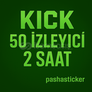 Kick 2 Saat 50 İzleyici Garantili | Hızlı