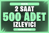 ⭐KICK 2 SAAT 500 CANLI YAYIN İZLEYİCİSİ