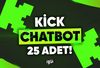 ⭐Kick 25 Chatbot Chatinizi Aktif Tutun! ⭐ 