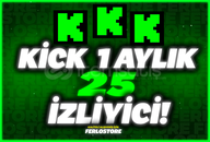 KİCK 25 İZLİYİCİ 1 AYLIK OTO İZLENME