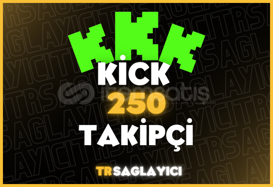 Kick 250 Takipçi Kick 250 Takipçi