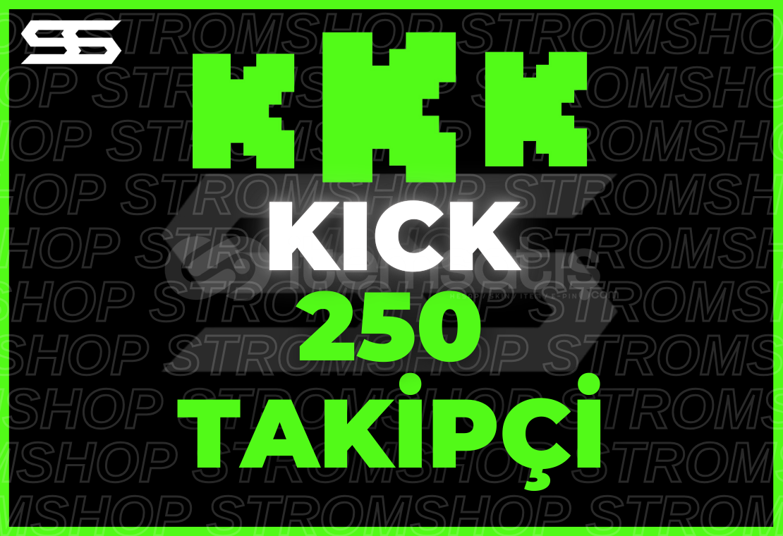KİCK 250 TAKİPÇİ | GARANTİ KİCK 250 TAKİPÇİ | GARANTİ