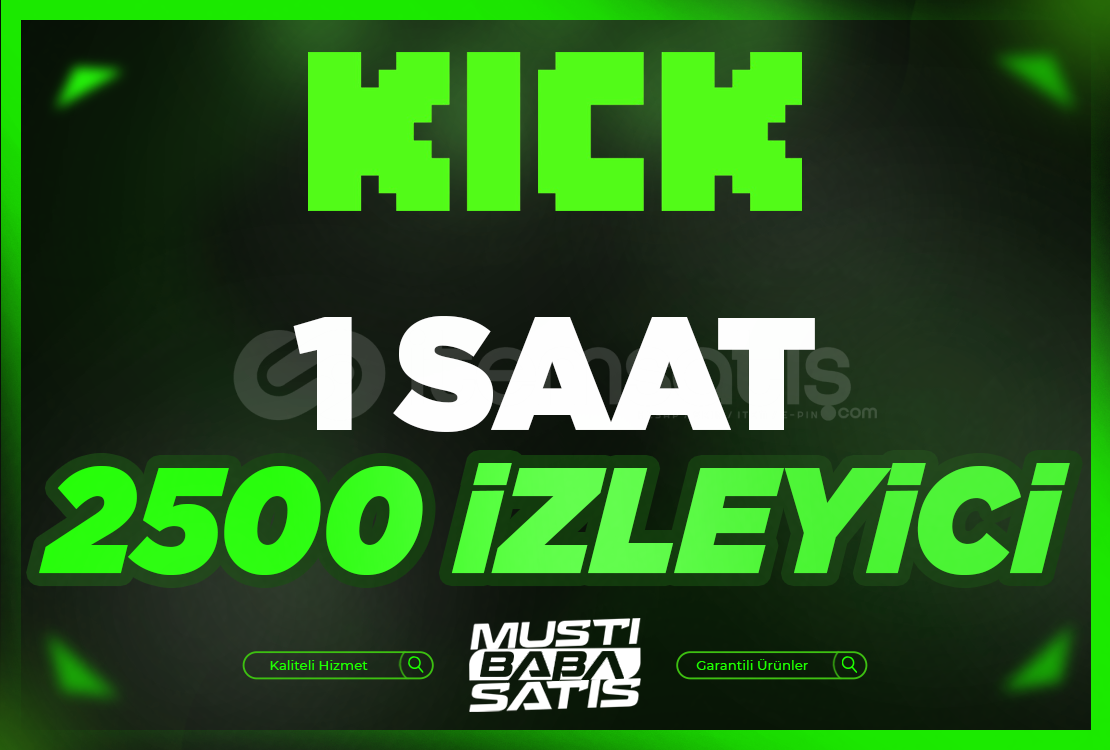 ⭐Kick 2500 İzleyici (60 Dakika) + Garanti ⭐Kick 2500 İzleyici (60 Dakika) + Garanti