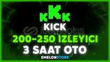 ✨KİCK 3 SAAT 200-250 ARASI İZLEYİCİ (SORUNSUZ)✨
