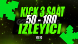 ✨Kick | 3 Saat 50 - 100 İzleyici ✨