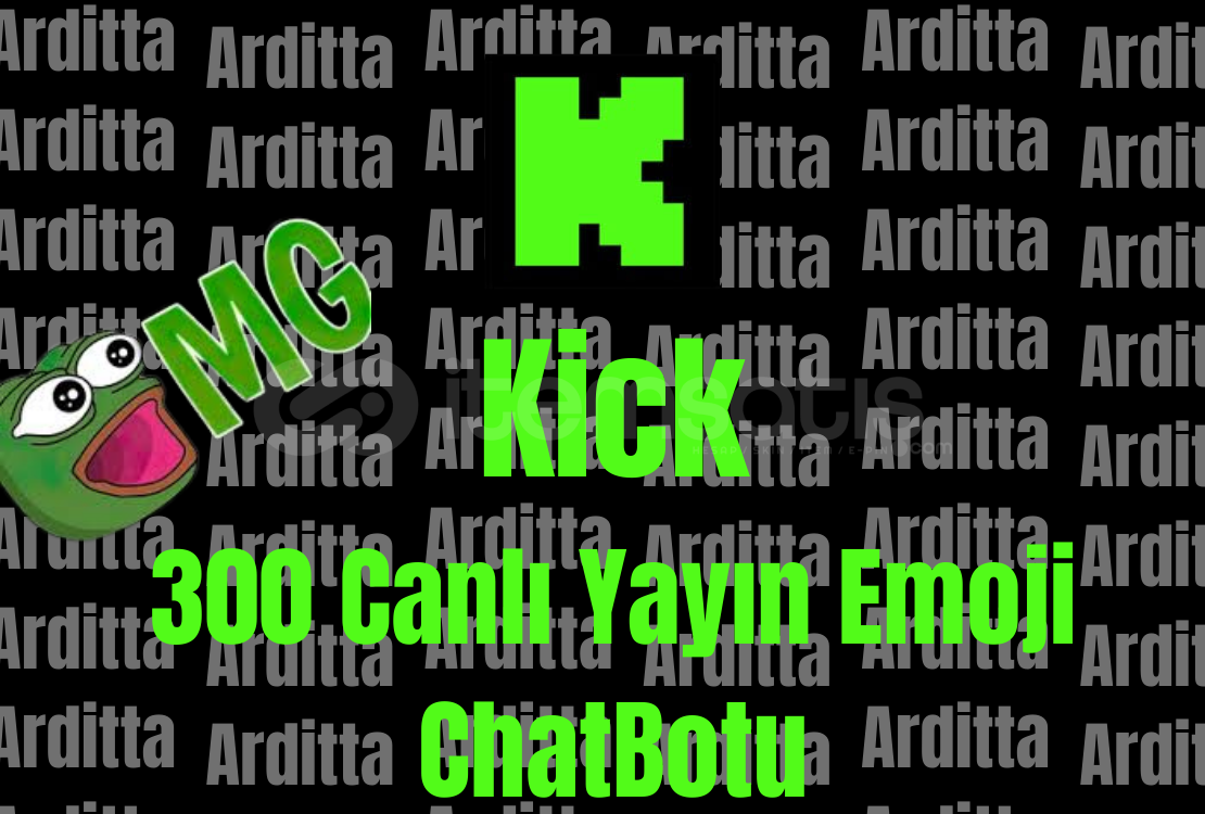 Kick 300 Canlı Yayın Emoji ChatBotu  Kick 300 Canlı Yayın Emoji ChatBotu