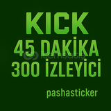 Kick 45 Dakika 300 İzleyici Garantili | Hızlı