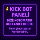 KİCK BOT PANELİ - GARANTİLİ & SINIRLI SATIŞ! 