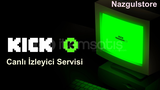 Kick Canlı İzleyici Servisi Sınırsız Premium +S