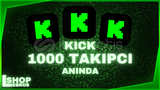 ⭐Kick Garantili 1000 Takipçi [Anında Teslimat]