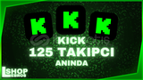 ⭐Kick Garantili 125 Takipçi [Anında Teslimat]