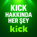 KICK HAKKINDA HER ŞEY