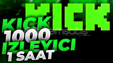 Kick İzlenme Botu (1000) 1 Saat
