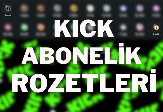 Kıck Abonelik Rozetleri Kıck Abonelik Rozetleri