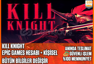 ⭐️KILL KNIGHT Epic Hesabı❤️Mail Değişen❤️
