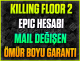 Killing Floor 2 + Mail Değişen (İLK MAİLLİ)