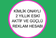 Kimlik Onaylı 2 Yıllık Eski Reklam Hesabı