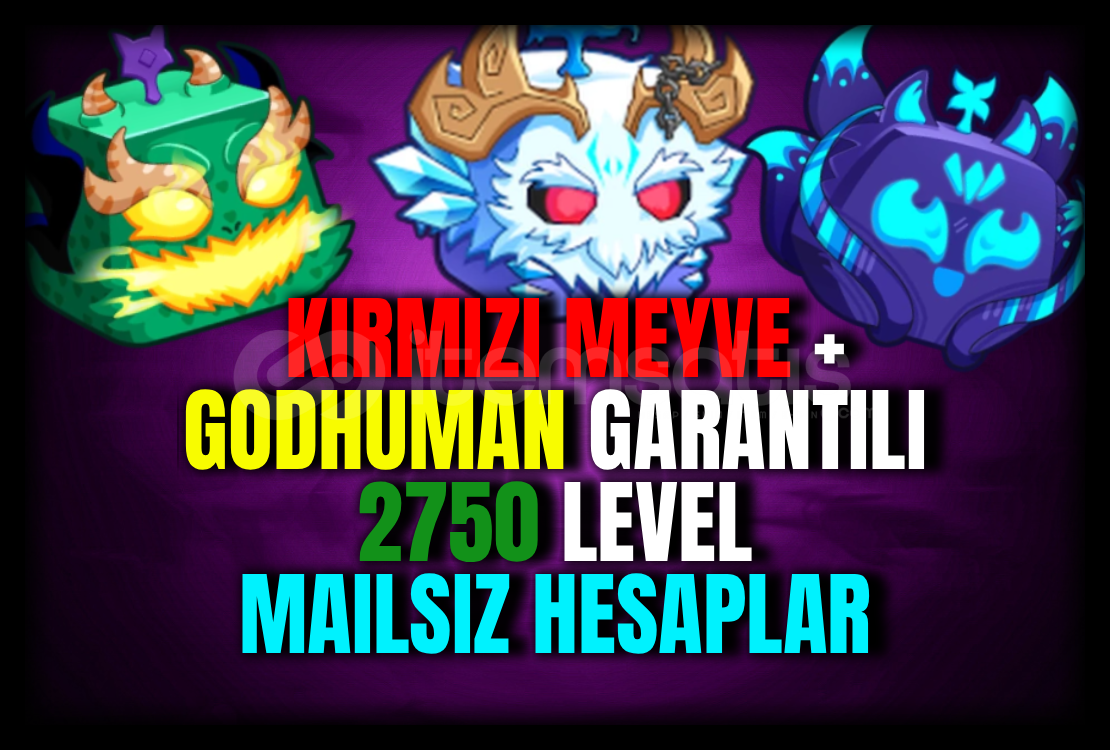 ⭐KIRMIZI MEYVE GARANTILI 2750 LVL HESAP⭐ ⭐KIRMIZI MEYVE GARANTILI 2750 LVL HESAP⭐