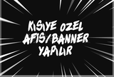 Kişiye Özel Afiş/Banner Tasarımı Yapılır