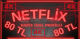 Kişiye Özel Profilli 4k Netflix (Aylık)