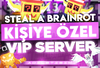 KİŞİYE ÖZEL VIP SERVER | Steal A Brainrot
