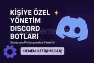 ✨ Kişiye Özel Yönetim Discord Botları ✨