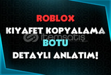 Kıyafet Kopyalama Botu OTO Teslim | Roblox