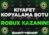 ⭐KIYAFET KOPYALAYAMA BOTUYLA ROBUX KAZANIN!!⭐