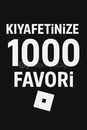 Kıyafetinize 1000 adet favori desteği!!!