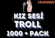 Kız Sesi Troll Pack 1000+