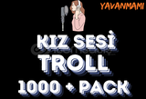 Kız Sesi Troll Pack 1000+