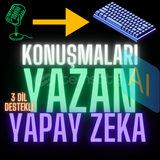 KONUŞMALARI YAZAN YAPAY ZEKA