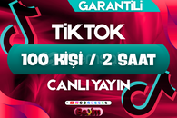 TİKTOK CANLI YAYIN 100 KİŞİ & 2 SAAT / GARANTİLİ