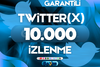 X (TWITTER) 10.000 TWEET GÖRÜNTÜLEME / GARANTİLİ