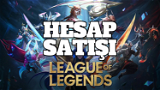 League Of Legends Satılık Hesap (LOL)