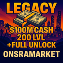 LEGACY 100M + 200LVL + FULL UNLOCK