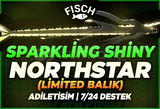 ⭐[LİMİTED]⭐FİSCH 100X SPARKLİNG SHİNY NORTHSTAR