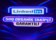 LinkedIn ✅[PREMİUM]✅ORGANİK 500 Takipçi