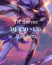 LoL | %100 TR | 50-850 Skin Garantili Hesap 