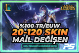 ⭐LOL %100TR-EUW (20-120 SKİN MAİL DEĞİŞEN)⭐