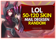 ⭐️ LoL 50-120 Skin Mail Değişiyor!