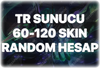 LOL 60-120 SKIN GARANTİLİ RANDOM