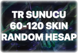 LOL 60-120 SKIN GARANTİLİ RANDOM