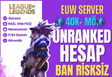 LOL EUW DERECELİ HAZIR UNRANKED FRESH HESAP